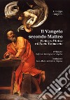 Il Vangelo secondo Matteo. Ponte tra l'Antico e il Nuovo Testamento libro