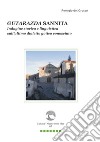 Gutarazda sannita. Indagine storica e linguistica sull'ultimo dialetto gotico conosciuto libro di Del Grosso Remigio