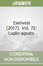Eastwest (2017). Vol. 72: Luglio-agosto libro