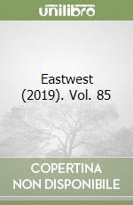Eastwest (2019). Vol. 85