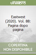 Eastwest (2020). Vol. 88: Pagina dopo pagina libro