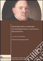 Francesco della Martora: un economista nella Capitanata del XIX secolo libro