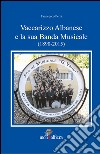 Vaccarizzo albanese e la sua banda musicale (1890-2015) libro di Perri Francesco