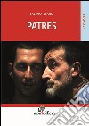 Patres-Fathers. Ediz. italiana, calabrese e inglese libro