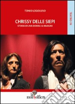 Chrissy delle siepi. Storia di una donna ai margini