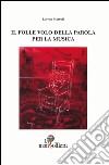 Il folle volo della parola per la musica libro