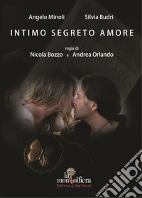 Intimo segreto amore. Con DVD video libro