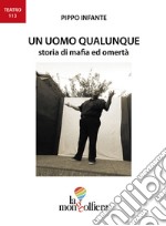 Un uomo qualunque. Storia di mafia ed omertà