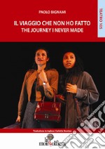 Il viaggio che non ho fatto-The journey I never made libro