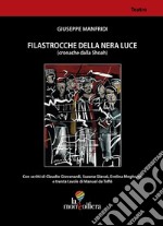 Filastrocche della nera luce (cronache dalla Shoah) libro