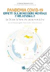 Chiesa italiana e salute mentale. Vol. 4: Pandemia Covid-19 effetti sul benessere mentale e relazionale libro
