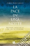 La pace in una notte. Romanzo emblematico per una pace possibile libro di Luparia Marco Ermes