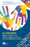 Glossario di alcuni termini in uso nell'accompagnamento del disturbo dello spettro autistico (ASD) libro