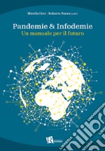 Pandemie & infodemie. Un manuale per il futuro libro