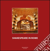 Shakespeare in Rome. Ediz. multilingue