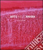 L'arte nell'anima. Ediz. a colori libro