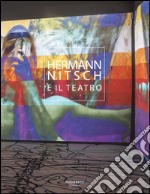 Hermann Nitsch e il teatro. Ediz. bilingue libro