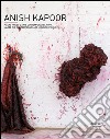 Anish Kapoor. Ediz. italiana e inglese libro