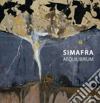 Simafra. Aequilibrium. Ediz. illustrata
