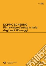 Doppio schermo. Film e video d'artista in Italia dagli anni '60 a oggi libro