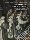 La Certosa di San Cristoforo. Testimone di arte e architettura cartusiana in terra estense libro