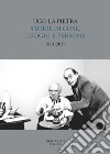 Storie di cose, luoghi e persone (1961-2017). Ediz. illustrata libro