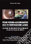 From pseudo-accomodative IOLS to femtosecon laser: my whole life dedicated to the development of cataract surgery in children libro