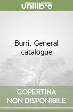 Burri. General catalogue