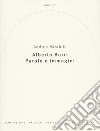 Alberto Burri. Parole e immagini libro di Mirabile Andrea