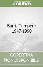 Burri. Tempere 1947-1990 libro