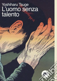 L'uomo senza talento libro