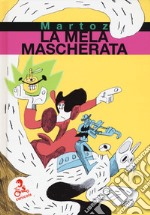 La mela mascherata libro