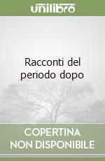 Racconti del periodo dopo