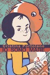 Io sono mare libro di Portolano Cristina