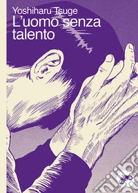 L'uomo senza talento libro