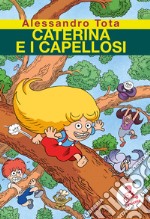 Caterina e i capellosi libro