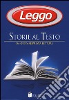 Leggo. Storie al testo. Da gustare previa lettura: Le meraviglie del Duemila libro