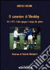 Il cameriere di Wembley libro