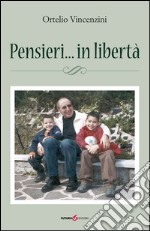 Pensieri... in libertà libro