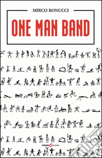 One man band. Ediz. italiana libro