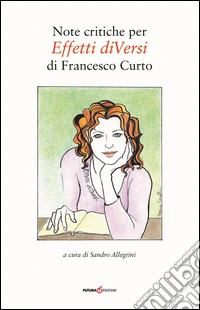 Note critiche per effetti diversi di Francesco Curto libro