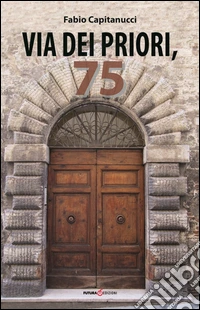 Via dei Priori, 75 libro