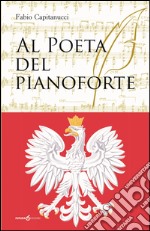 Al poeta del pianoforte libro