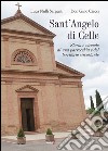 Sant'Angelo di Celle. Storia e vicende di una parrocchia e del territorio circostante libro