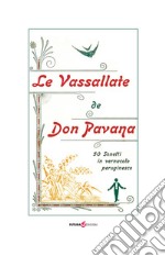 Le Vassallate de Don Pavana. 50 Sonetti in vernacolo peruginesco libro