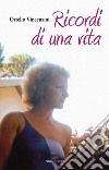 Ricordi di una vita libro