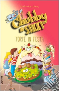 Torte in festa. Chubby & Sticky. Vol. 4 libro