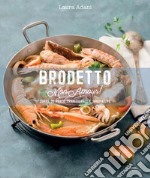 Brodetto mon amour! Zuppe di pesce tradizionali e innovative