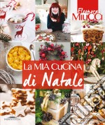 La mia cucina di Natale libro