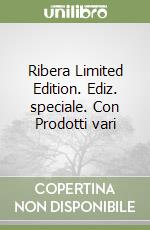 Ribera Limited Edition. Ediz. speciale. Con Prodotti vari libro